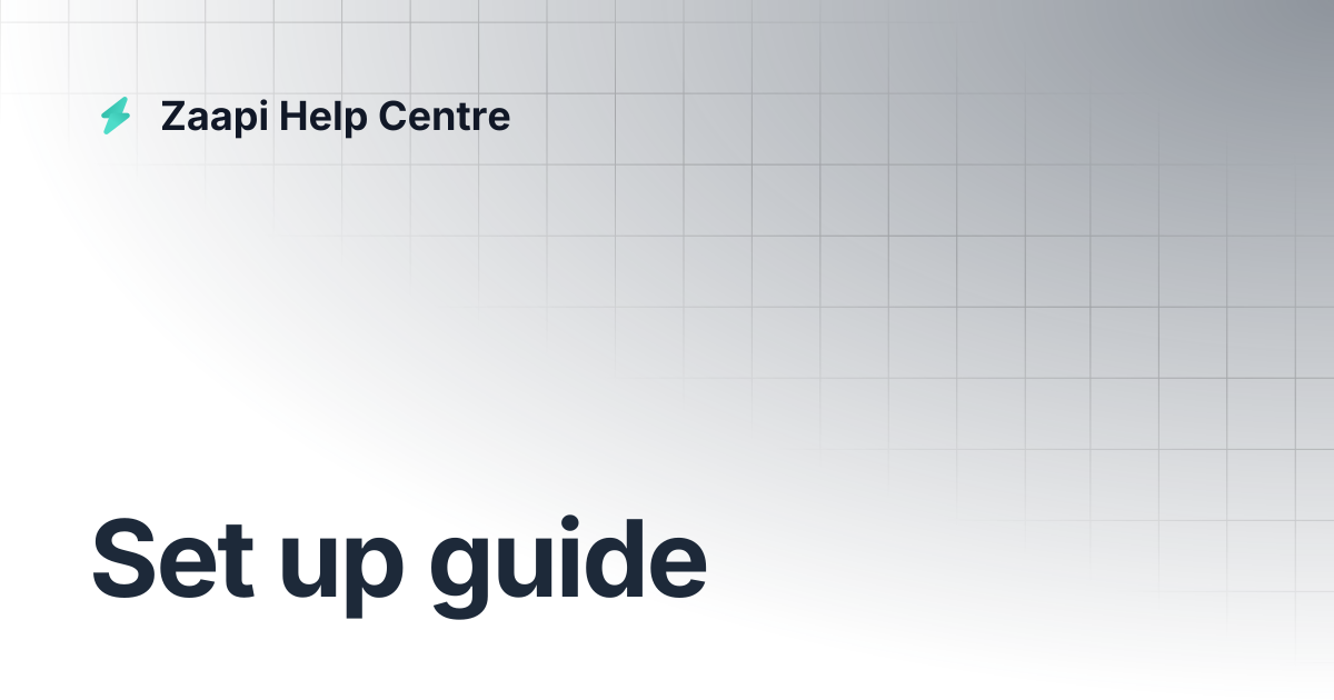 Set up guide | Zaapi Help Centre